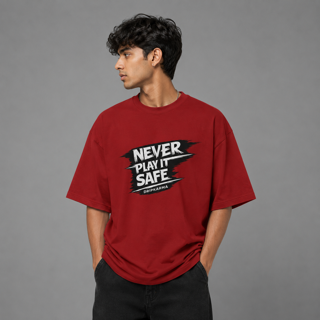 Never Play It Safe Oversized T-Shirt | 240 GSM Premium Cotton | DRIPKARMA